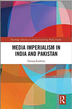 Farooq Sulehria, Media Imperialism in India and Pakistan