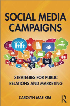 Carolyn Mae Kim, Social Media Campaigns: Strategies for Public Relations and Marketing