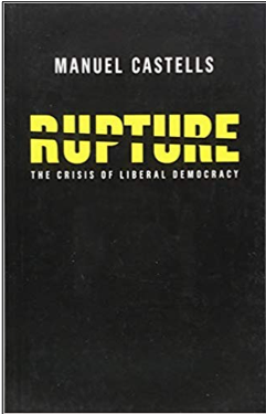Manuel Castells, Rupture: The Crisis of Liberal Democracy
