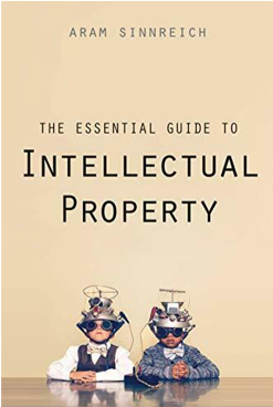 Aram Sinnreich, The Essential Guide to Intellectual Property