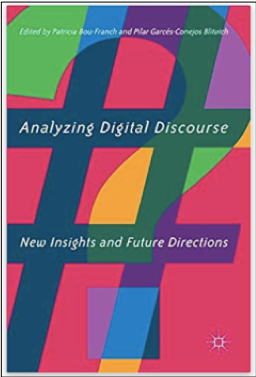 Patricia Bou-Franch and Pilar Garces-Conejos Blitvich, Analyzing Digital Discourse: New Insights and Future Directions