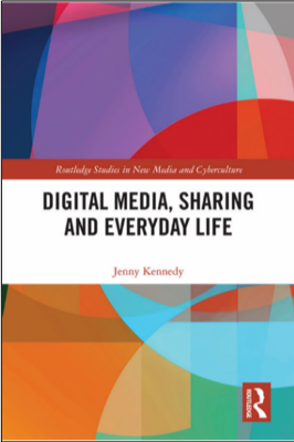 Jenny Kennedy, Digital Media, Sharing and Everyday Life