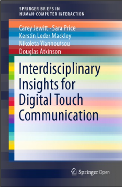 Carey Jewitt, Sara Price, Kerstin Mackley, Nikoleta Giannoutsou, and Douglas Atkinson, Interdisciplinary Insights For Digital Touch Communication