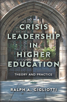 Russell A. Gigliotti, Crisis Leadership in Higher Education: Theory and Practice