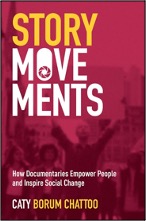Caty Borum Chattoo, Story Movements: How Documentaries Empower People and Inspire Social Change