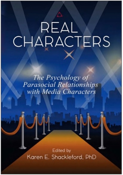 Karen E. Shackleford (Ed.), Real Characters: The Psychology of Parasocial Relationships With Media Characters